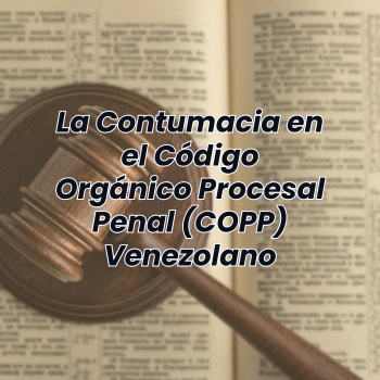 la contumacia en el codigo penal venezolano